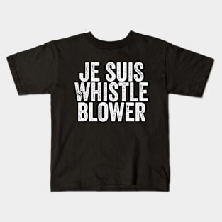 Je Suis Whistleblower - I am the Ukraine Impeachment Whistle Blower Kids T-Shirt